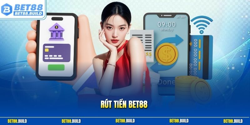Rút tiền BET88